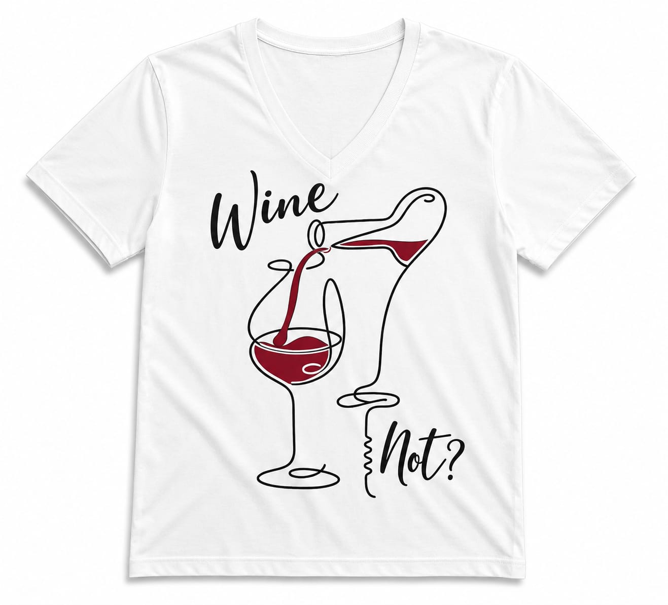 Wine Not? White T-Shirt v neck