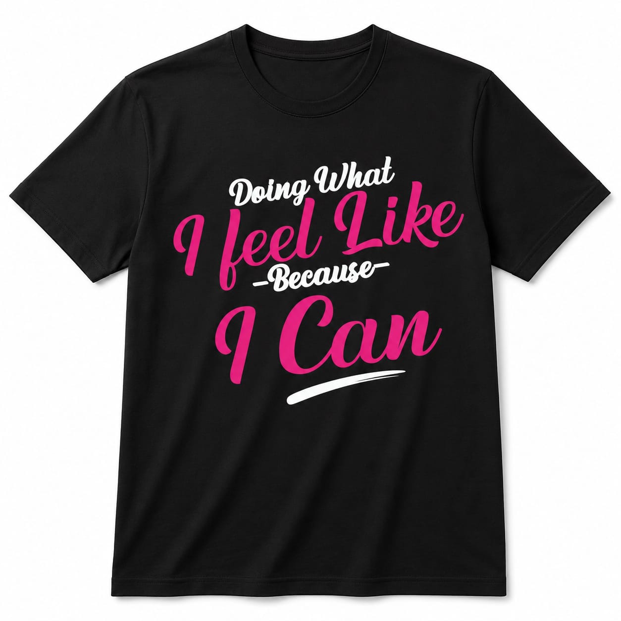 Because I can black Tee