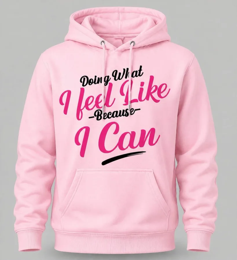 Feel Like I Can Pink Hoodie