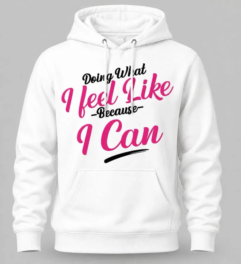 Feel Like I Can White Hoodie