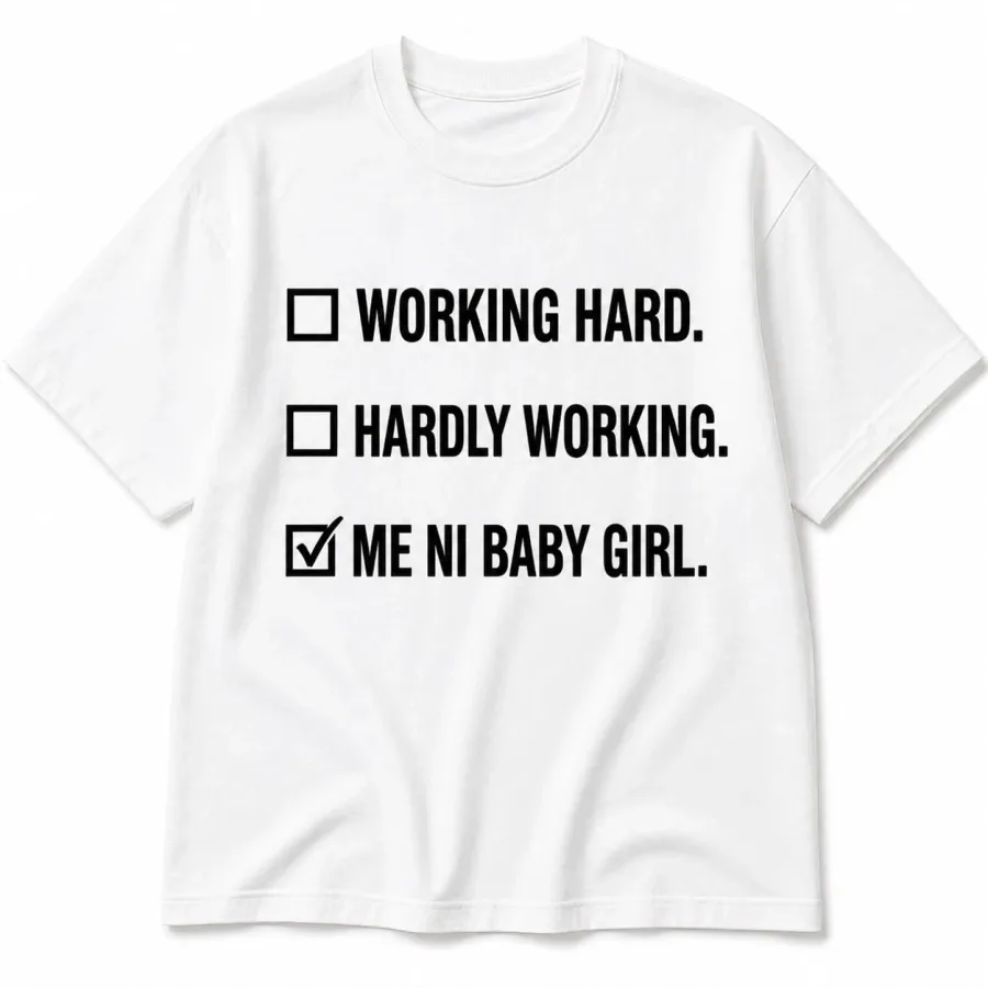 Working Hard Baby Girl White T-Shirt